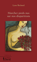 Marcher pieds nus sur nos disparitions